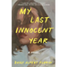 My Last Innocent Year