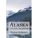 Alaska: : This was my dream!
