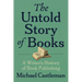 The Untold Story of Books: A Writer's History of Publishing