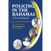 Policing In The Bahamas: 1951 and Beyond