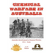 Chemical Warfare in Australia: Australia's Involvement in Chemical Warfare 1914 - Today