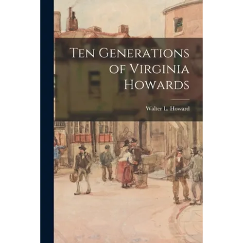 Ten Generations of Virginia Howards