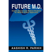 Future M.D.: Honest Advice from Medical Students for Medical