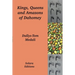 Kings, Queens and Amazons of Dahomey