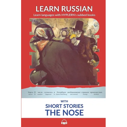 Learn Russian with Short Stories: The Nose: Interlinear Russian to English
