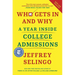 Who Gets in and Why: A Year Inside College Admissions