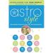 Astrostyle: Star-Studded Advice for Love, Life, and Looking Good