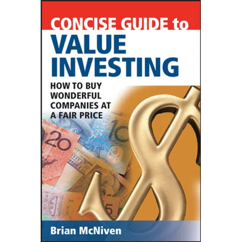 Concise Guide to Value Investing: How to Buy Wonderful Companies at a Fair Price