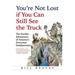 You're Not Lost If You Can Still See the Truck