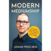 Modern Mediumship: A Complete (Woo-Woo-Free) Course to Become a Successful Psychic Medium