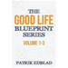 The Good Life Blueprint Series: Volume 1-3