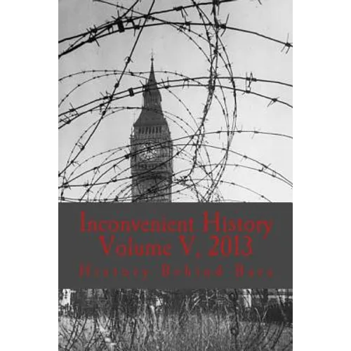 Inconvenient History Vol. V, 2013