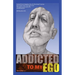 Addicted to My Ego