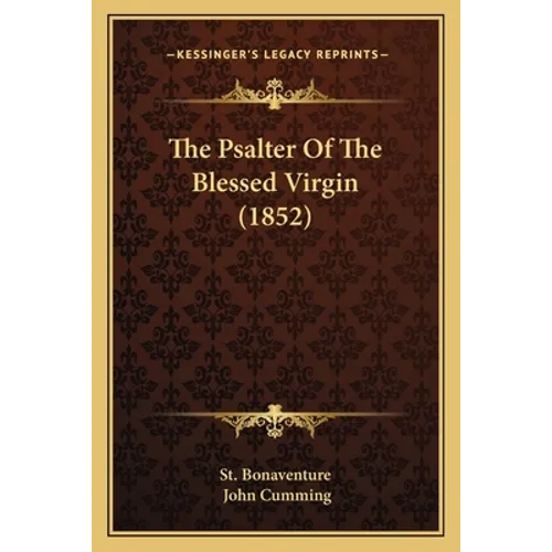 The Psalter Of The Blessed Virgin (1852)