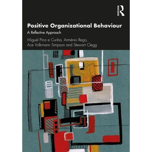 Positive Organizational Behaviour: A Reflective Approach