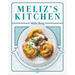 Meliz's Kitchen: Simple Turkish-Cypriot Comfort Food and Fresh Family Feasts