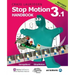 Stop Motion Handbook 3.1 using GarageBand and iStopMotion: Quite simply the best book in the world for learning how to make stop motion movies