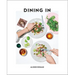 Dining in: Highly Cookable Recipes: A Cookbook