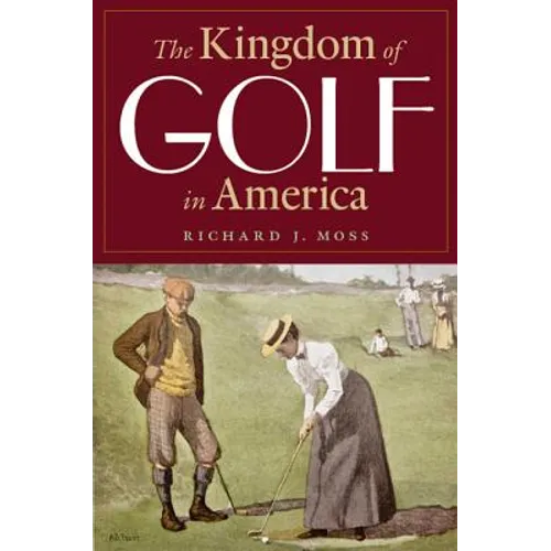 The Kingdom of Golf in America