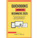 QuickBooks online for beginners 2025: A proven step-by-step, easy, fast, and stress -free accounting guide for beginners and business owners to take c