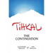 Tihkal: A Continuation