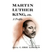 Martin Luther King, Jr.: A Profile