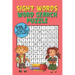 Sight Words Word Search Puzzle Vol 2: With 50 Word Search Puzzles of First 500 Sight Words, Ages 4 and Up, Kindergarten to 1st Grade, Activity Book fo