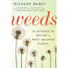 Weeds: In Defense of Nature's Most Unloved Plants