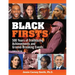 Black Firsts: 500 Years of Trailblazing Achievements and Ground-Breaking Events