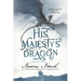 His Majesty's Dragon: Book One of Temeraire