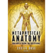 Metaphysical Anatomy: Your body is talking, are you listening?