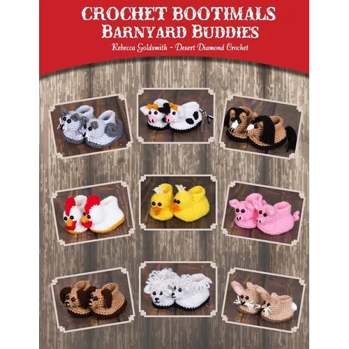 Crochet Bootimals - Barnyard Buddies: Adorable Animal Baby Booties