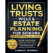 Living Trusts, Wills & Estate Planning for Seniors - The Complete 3-in-1 Guide: Protect Your Assets, Avoid Probate & Create an Estate Plan Without Cos