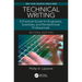 Technical Writing: A Practical Guide for Engineers, Scientists, and Nontechnical Professionals, Second Edition