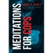 Meditations for Cops: Reflective Thoughts for Those in Law Enforcement