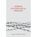 German Psychological Warfare: (WW2 Classic, Reprint Edition)