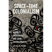Space-Time Colonialism: Alaska's Indigenous and Asian Entanglements