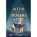 Keeper of Enchanted Rooms