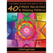 Coloring Books For Adults Volume 5: 40 Stress Relieving And Relaxing Patterns
