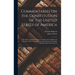 Commentaries On the Constitution of the United States of America: With That Constitution Prefixed, in Which Are Unfolded, the Principles of Free Gover