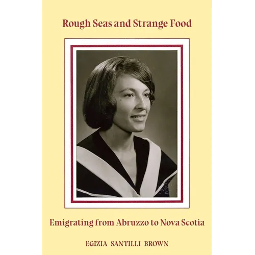 Rough Seas and Strange Food: Emigrating from Abruzzo to Nova Scotia