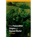 The Palaeolithic Origins of Human Burial