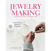 Jewelry Making for Beautiful Women 2022: Step-by-Step Guide far Beginners