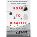 Road to Disaster: A New History of America's Descent Into Vietnam
