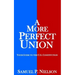 A More Perfect Union: Your Guide to the U.S. Constitution
