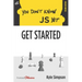 You Don't Know JS Yet: Get Started