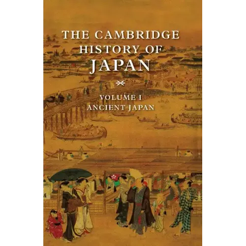 The Cambridge History of Japan V1