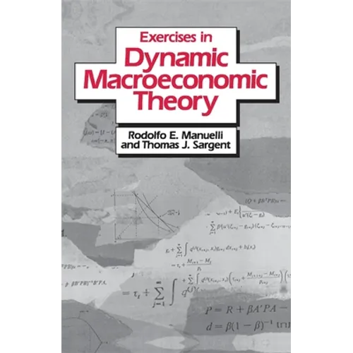 Excercises in Dynamic Macroeconomic Theory