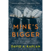 Mine's Bigger: The Extraordinary Tale of the World's Greatest Sailboat and the Silicon Valley Tycoon Who Built It