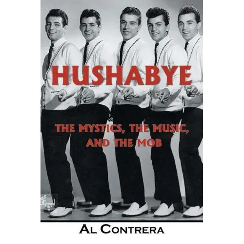 Hushabye: The Mystics, the Music, and the Mob